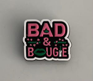 Bad & Bougie Croc Pin